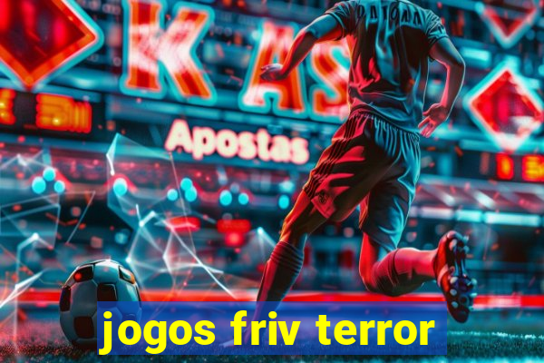 jogos friv terror